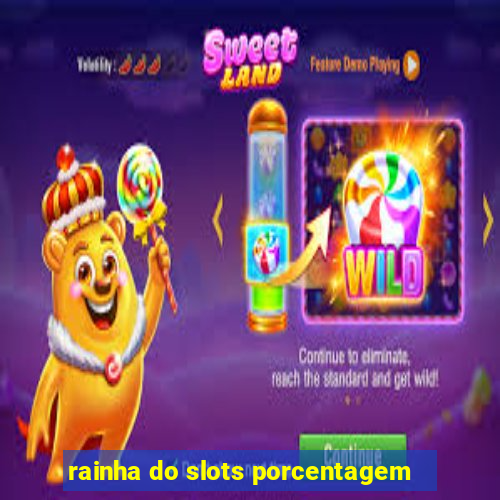 rainha do slots porcentagem